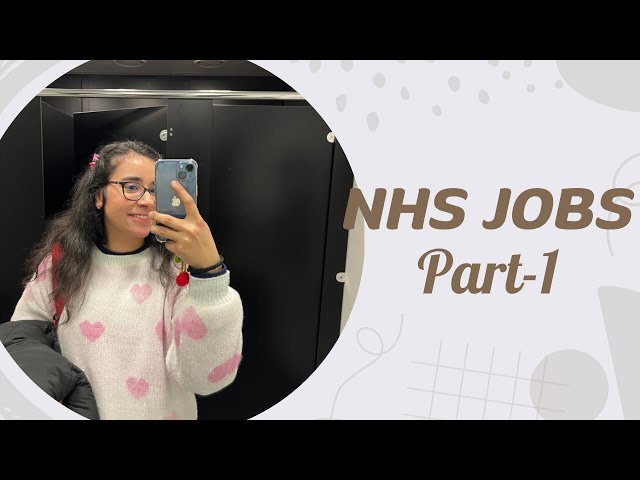 Landing Your Dream NHS Job| Part-1