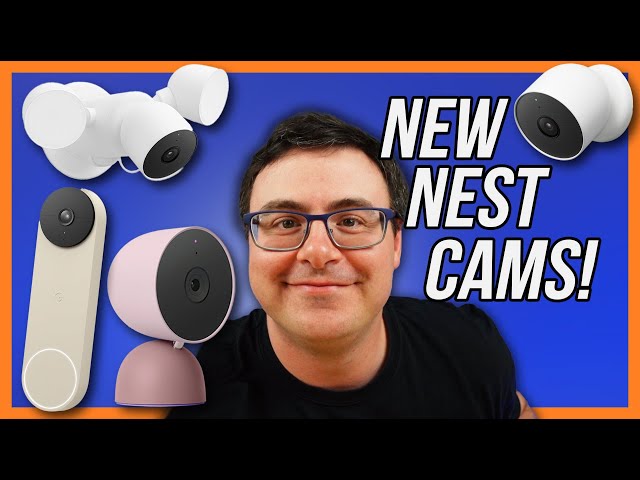 BRAND NEW Google Nest Cameras And Doorbells!