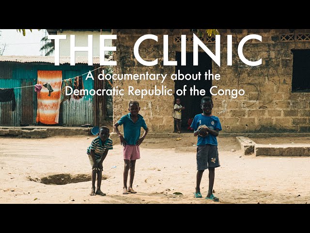 The Clinic | Congo Documentary