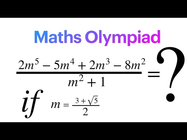 Olympiad Math Question | how to solve the value expression if the value of m  is given as