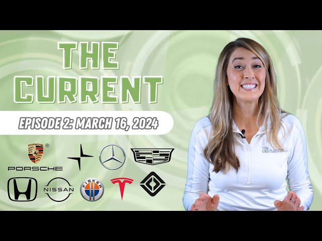 The Current : Weekly EV News Ep#2 Mar 16, 2024