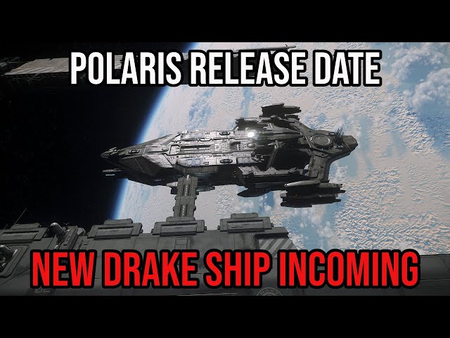 Star Citizen Ship Update - CIG Confirm Polaris Release Date - New Drake Concept