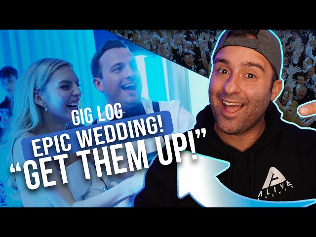 GIG LOG: "WE WANT EVERYONE UP!" 🔥 | James & Chelsy's Wedding