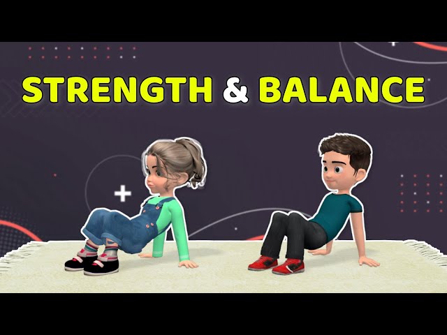 12 SUPER FUN EXERCISES FOR KIDS: STRENGTH & BALANCE