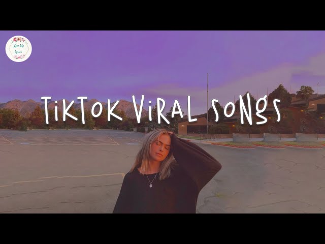 Tiktok hits - Tiktok songs 2022 🍰 Viral hits 2022