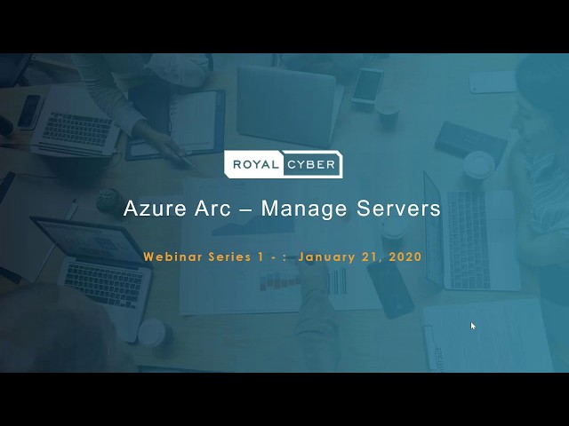 Azure Arc - Manage Servers (Webinar Series)