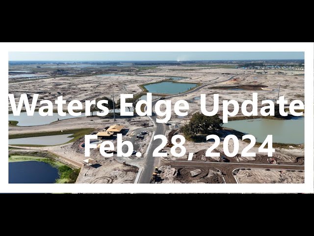 The Villages Waters Edge Update