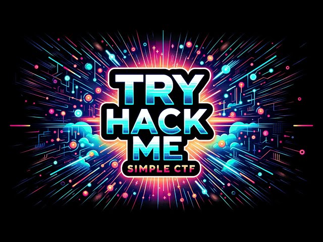 TryHackMe // Simple CTF (Easy CTF)