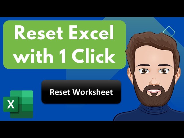 Excel Workbook Reset with a Single Button Click [Easy Version]