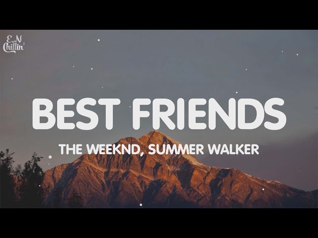 The Weeknd, Summer Walker - Best Friends (Remix) (Lyrics)