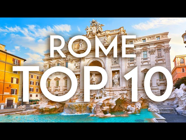 TOP 10 Things to do in ROME - [2023 Travel Guide]