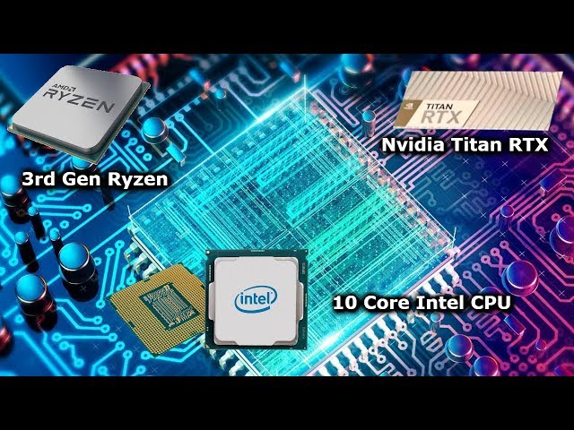 3rd Gen Ryzen PCIe 4.0, Nvidia RTX Titan, Intel Comet Lake - TNU 13
