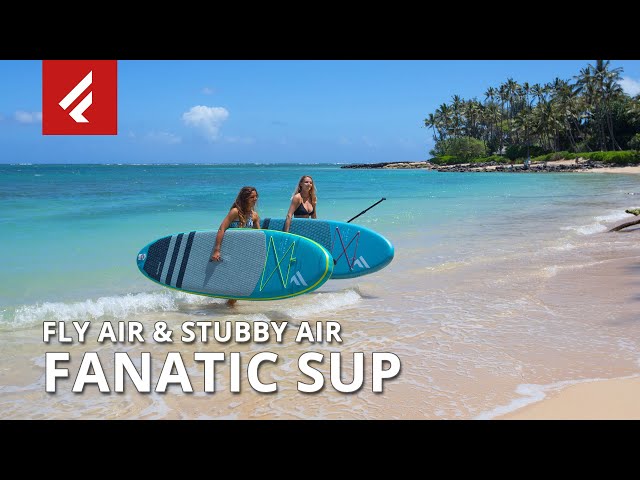 Fly Air and Stubby Air - Fanatic Inflatable Paddle Boards