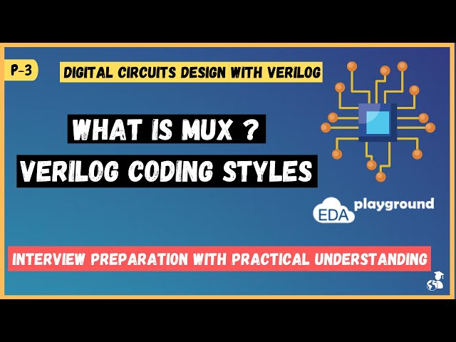 What is MUX? | Verilog Coding Styles | Digital Circuit Design