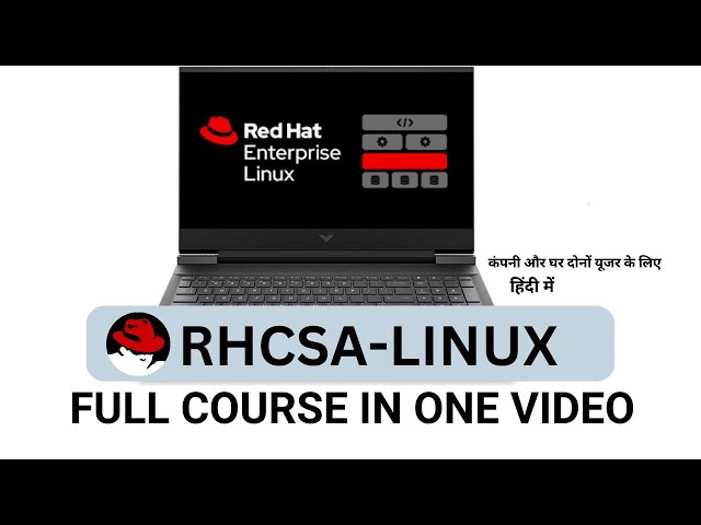 RHCSA Full Course In One Video | Zero To Hero  | Red Hat Enterprise Linux Full Course In Hindi
