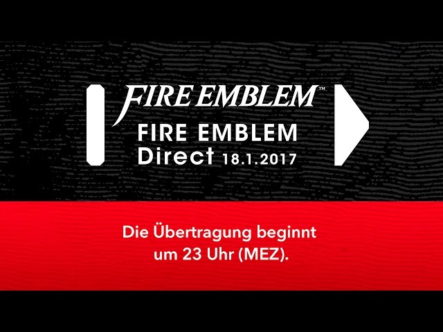 Fire Emblem Direct - 18.01.2017