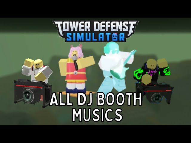 ALL DJ Booth Musics || Tower Defense Simulator