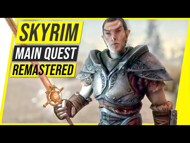 Skyrim Main Quest REMASTERED - MASSIVE UPDATE – (While you wait for The Elder Scrolls 6 Gameplay)