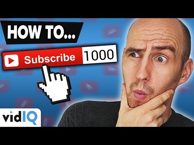 How to get 1000 Subscribers on YouTube [10 Top Tips]