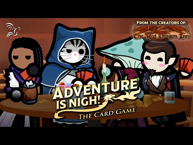 Adventure is Nigh! - The Card Game Now Live on Kickstarter!