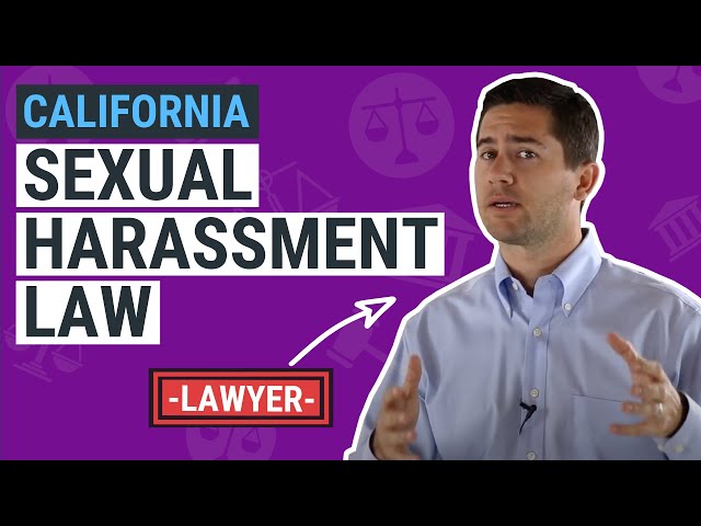 CA Sexual Harassment Law Explained by an Employment Lawyer