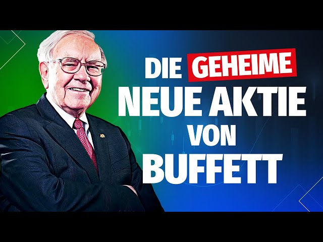 Warren Buffetts neuer Kauf! Die Hintergründe!