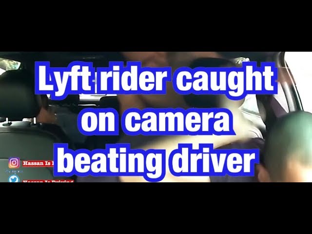 Lyft Rider Caught on Camera Beating Driver!