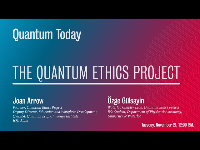 Quantum Today: The Quantum Ethics Project