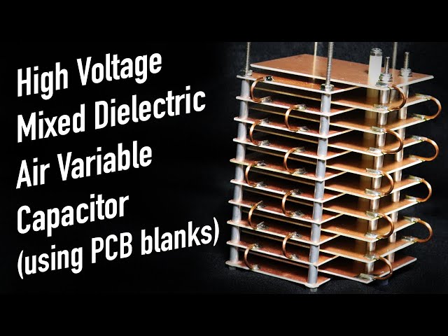 DIY High Voltage Variable Capacitor