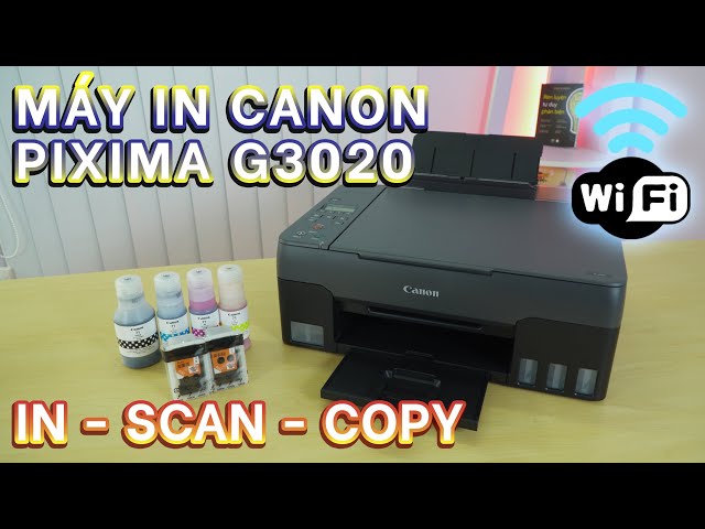 Đánh giá chi tiết máy in Canon Pixma G3020 | Sự tiện lợi của máy in đa chức năng với kết nối Wifi