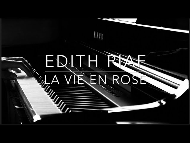 Edith Piaf   La Vie En Rose (Piano Cover)