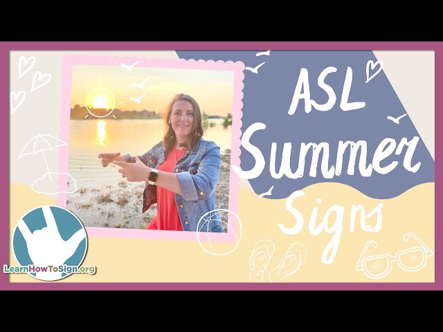 Learn How To Sign Summer Signs in ASL | American Sign Language
