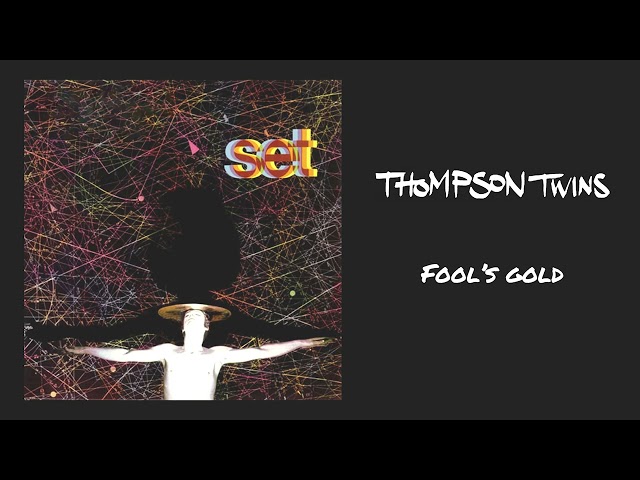 Thompson Twins - Fool's Gold (Official Audio)