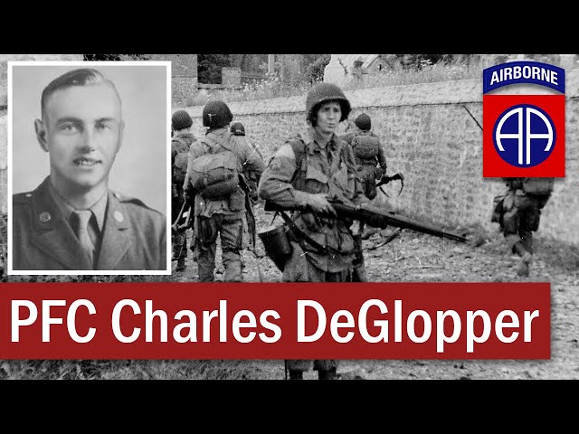 82nd Airborne Medal of Honor in Normandy: PFC Charle DeGlopper | June 1944