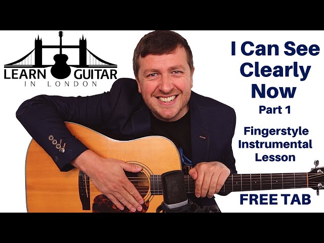 I Can See Clearly Now - Fingerstyle Guitar Tutorial - FREE TAB - Drue James