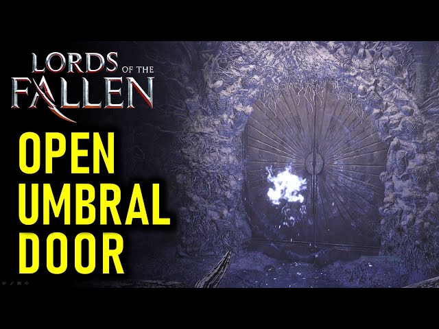 How to Unlock the Umbral Door - Umbral Puzzle | Lords of  the Fallen (LOTF 2023)