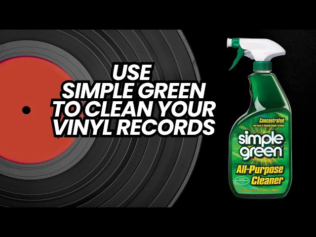Use SIMPLE GREEN To Clean Your Vinyl Records