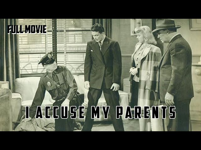 I Accuse My Parents | English Full Movie | Crime Drama