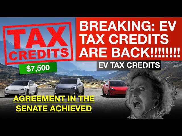 BREAKING: EV Tax Credits Are Back!!!! - July 2022