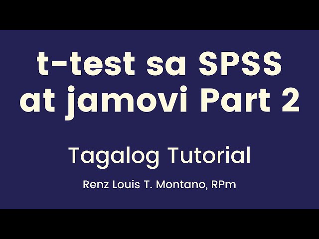 t-test sa SPSS at jamovi Part 2 | TAGALOG Tutorial