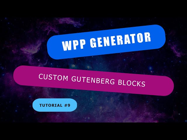 WordPress Plugin #9 - Custom Gutenberg Blocks  | WPP Generator