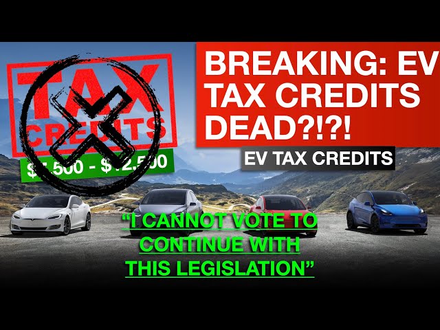 BREAKING: EV Tax Credits Dead?!?!