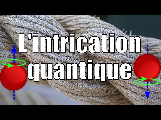 L'intrication quantique