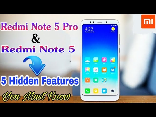 5 New Hidden Features Of Redmi Note 5 and Note 5 Pro (Interesting Feature) 😱