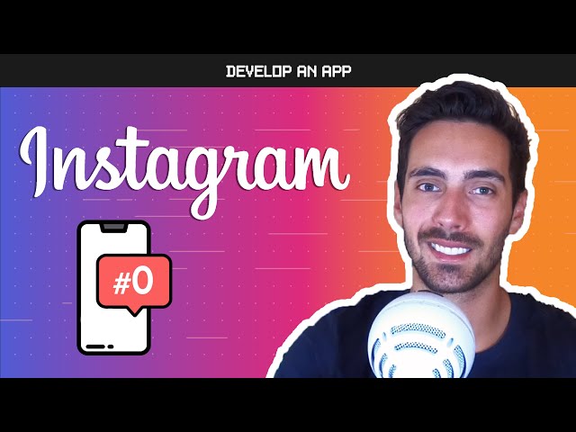 How to build an INSTAGRAM Clone app - #0 - Introduction