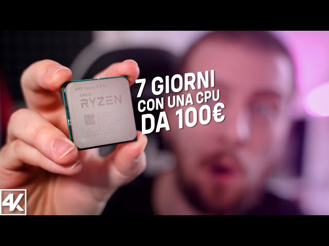 UNA SETTIMANA CON UNA CPU DA 100€