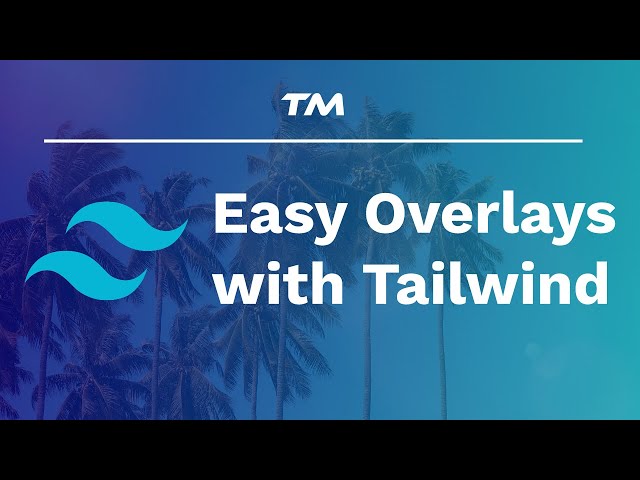 Tailwind Tutorial | How to Handle Background Images, Gradients, and Overlays in Tailwind CSS