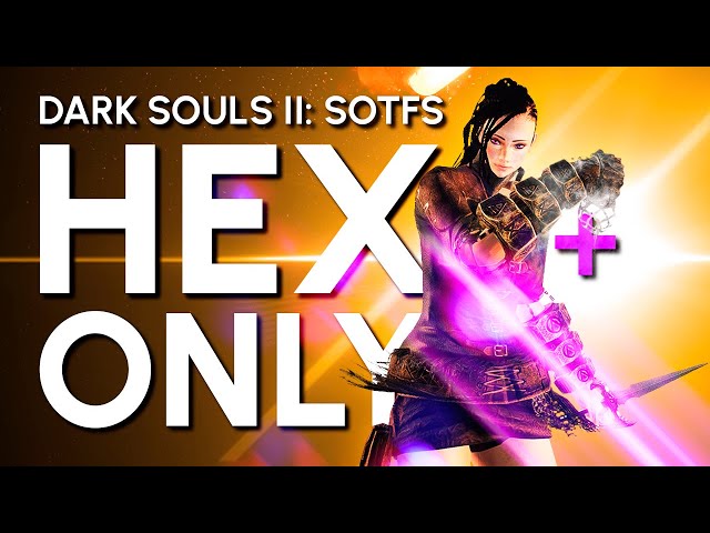 Dark Souls 2 Hex Only "Guide"+