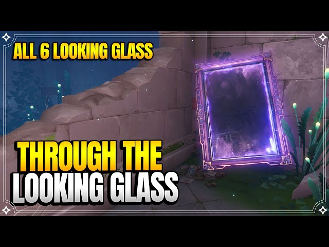 Through the Looking Glass - All 6 Looking Glass Locations | World Quests & Puzzles |【Genshin Impact】