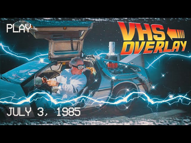 Back To The Future With Cool VHS Overlay [FREE DOWNLOAD]